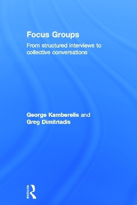 Focus Groups - George Kamberelis, Greg Dimitriadis