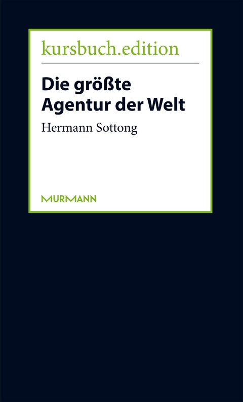 Die gr&ouml;&szlig;te Agentur der Welt - Hermann Sottong