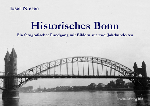 Historisches Bonn (Band 1) - Josef Niesen