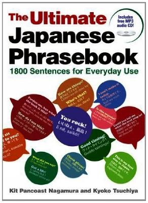 Ultimate Japanese Phrasebook: 1800 Sentences for Everyday Use - Kit Pancoast Nagamura, Kyoko Tsuchiya