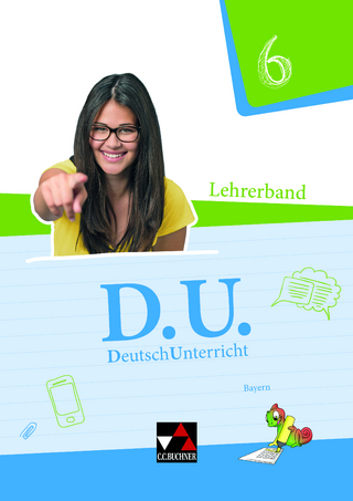 D.U. – DeutschUnterricht - Bayern / D.U. Bayern LB 6