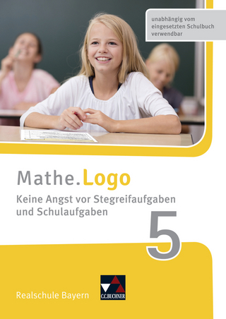 Mathe.Training / Mathe.Logo – Bayern / Mathe.Logo Bayern Keine Angst vor Stegreif 5