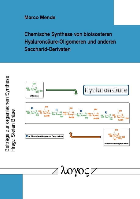 Chemische Synthese von bioisosteren Hyalurons&auml;ure-Oligomeren und anderen Saccharid-Derivaten - Marco Mende