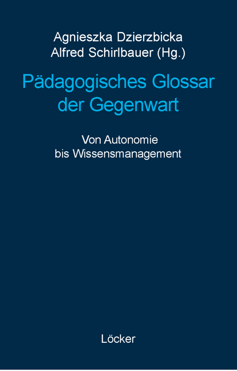 P&auml;dagogisches Glossar der Gegenwart - 