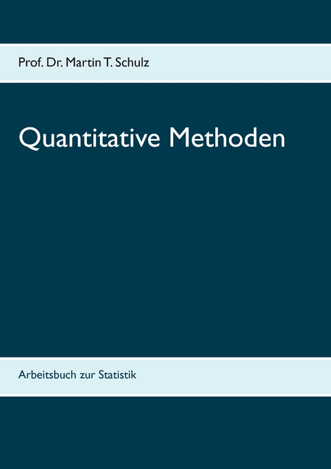 Quantitative Methoden - Martin T. Schulz