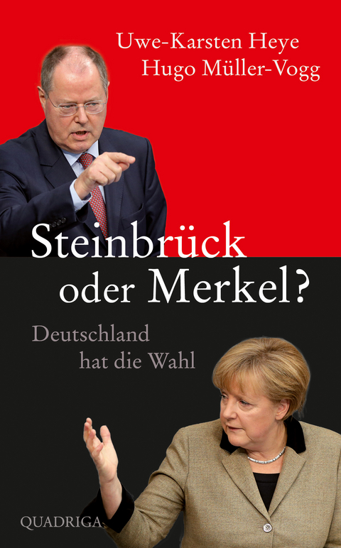 Steinbr&uuml;ck oder Merkel? - Uwe-Karsten Heye, Hugo M&uuml;ller-Vogg