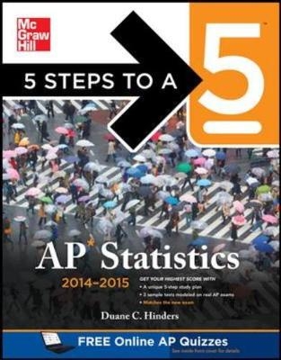 5 Steps to a 5 AP Statistics, 2014-2015 Edition - Duane Hinders