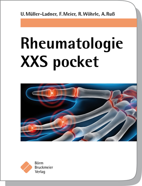 Rheumatologie XXS pocket - Ulf Müller-Ladner, Florian Meier, Rainer Wöhrle, Andreas Ruß