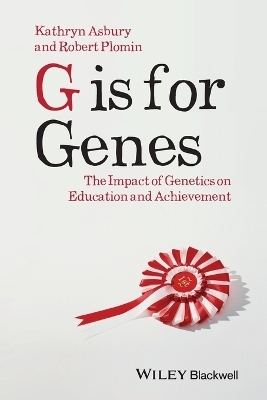 G is for Genes - Kathryn Asbury, Robert Plomin