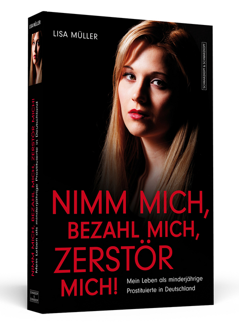 Nimm mich, bezahl mich, zerst&ouml;r mich! - Lisa M&uuml;ller