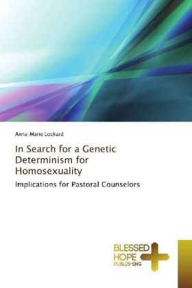 In Search for a Genetic Determinism for Homosexuality - Anna-Marie Lockard