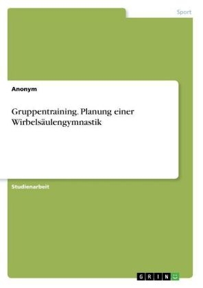 Gruppentraining. Planung einer WirbelsÃ¤ulengymnastik