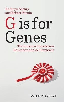 G is for Genes - Kathryn Asbury, Robert Plomin