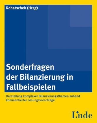 Sonderfragen der Bilanzierung in Fallbeispielen - 