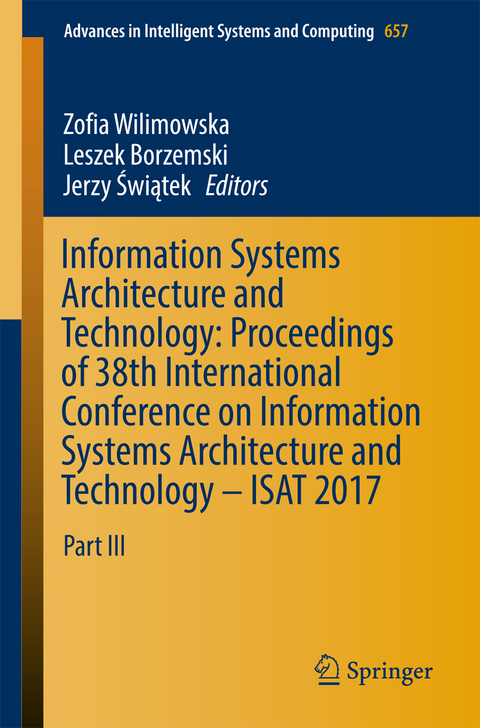 Information Systems Architecture and Technology: Proceedings of 38th International Conference on Information Systems Architecture and Technology – ISAT 2017 - 