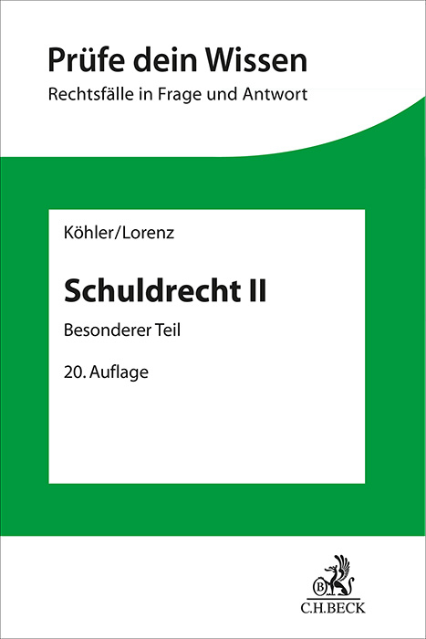 Prüfe dein Wissen / Schuldrecht II - Helmut Köhler, Stephan Lorenz