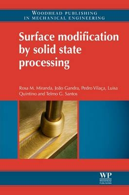 Surface Modification by Solid State Processing - Rosa M. Miranda, Joao Pedro Gandra, Pedro Vilaca, Luisa Quintino, Telmo G. Santos