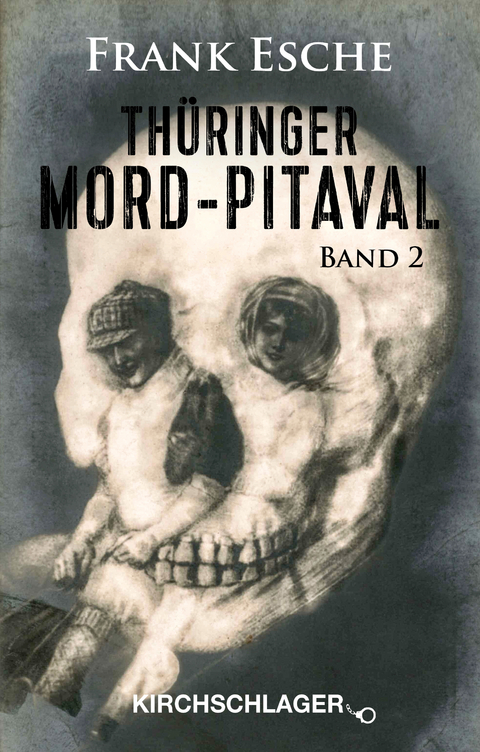 Th&uuml;ringer Mord-Pitaval II - Frank Esche