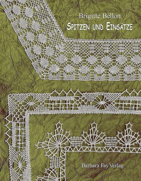 Spitzen und Eins&auml;tze - Brigitte Bellon
