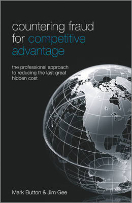 Countering Fraud for Competitive Advantage - Mark Button, Jim Gee