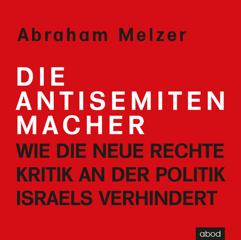Die Antisemitenmacher - Abraham Melzer