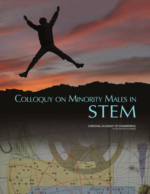 Colloquy on Minority Males in Science, Technology, Engineering, and Mathematics -  National Academy of Engineering