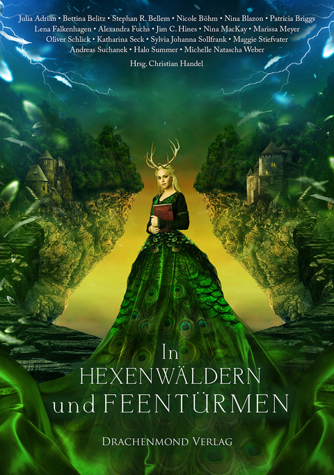 In Hexenwäldern und Feentürmen - Julia Adrian, Bettina Belitz, Marissa Meyer, Maggie Stiefvater, Halo Summer, Nina MacKay, Nina Blazon, Nicole Böhm, Patricia Briggs, Lena Falkenhagen, Michelle Natascha Weber, Andreas Suchanek, Stephan R. Bellem, Alexandra Fuchs, Christian Handel, Oliver Schlick, Jim C. Hines, Katharina Seck, Sylvia Johanna Sollfrank