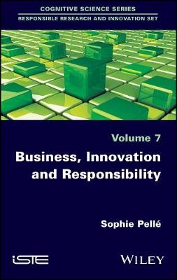 Business, Innovation and Responsibility - Sophie Pell&eacute;