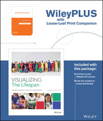 Visualizing Lifespan Development, Canadian Edition WileyPLUS - Jennifer Tanner, Daniel Bellack, Rebecca Fraser-Thill, Colleen MacQuarrie