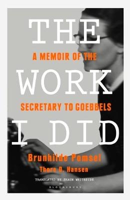 The Work I Did - Brunhilde Pomsel, Thore D. Hansen