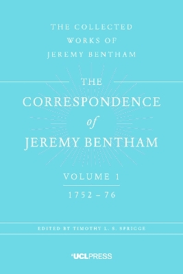 The Correspondence of Jeremy Bentham, Volume 1 - Jeremy Bentham