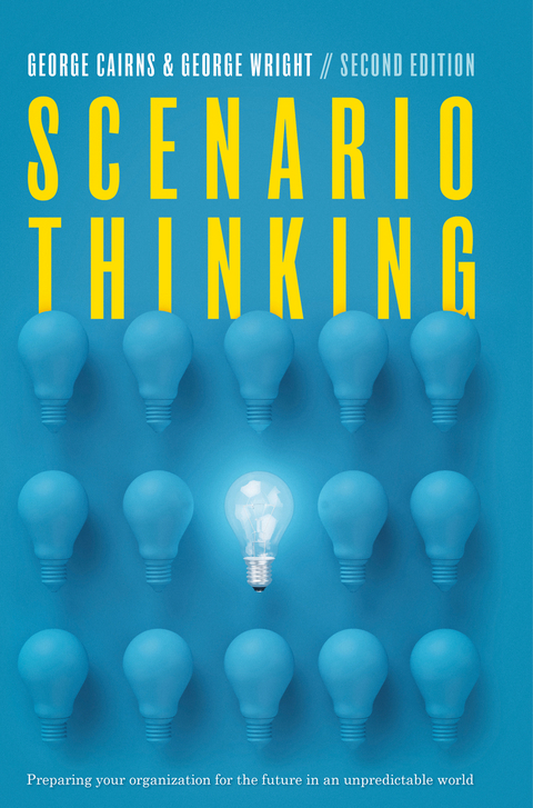Scenario Thinking - George Cairns, George Wright