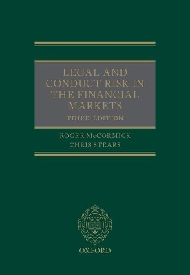 Legal and Conduct Risk in the Financial Markets - Roger McCormick, Chris Stears