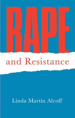 Rape and Resistance - Linda Mart&iacute;n Alcoff