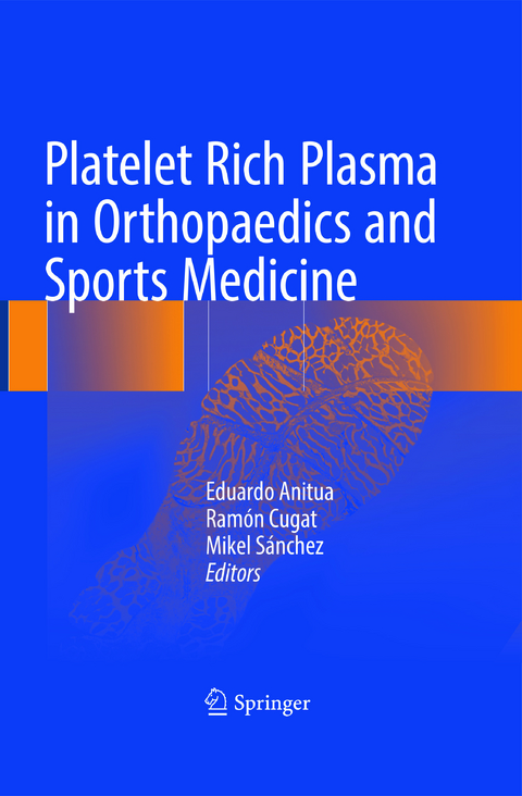 Platelet Rich Plasma in Orthopaedics and Sports Medicine - 