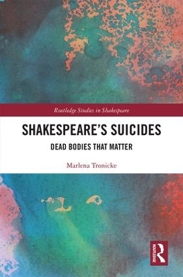 Shakespeare&rsquo;s Suicides - Marlena Tronicke