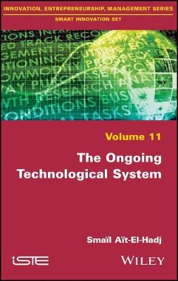 The Ongoing Technological System - Sma&iuml;l A&iuml;t-El-Hadjait