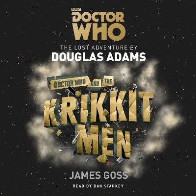 Doctor Who and the Krikkitmen - Douglas Adams, James Goss