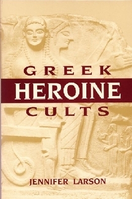 Greek Heroine Cults