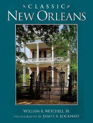 Classic New Orleans - William Robert Mitchell