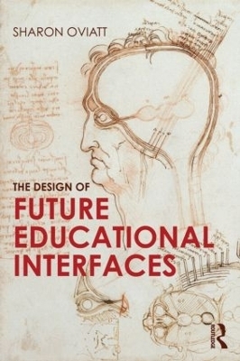 The Design of Future Educational Interfaces - Sharon Oviatt