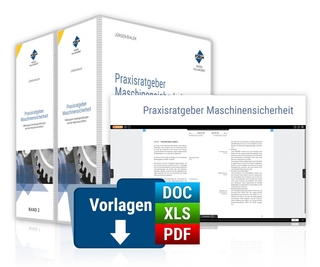 Praxisratgeber Maschinensicherheit: Fallbezogene Handlungsanleitungen nach den neuen MaschinenRL