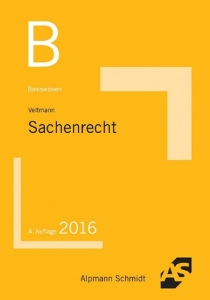 Basiswissen Sachenrecht - Till Veltmann