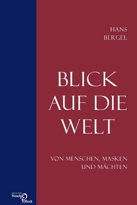 Blick auf die Welt - Hans Bergel