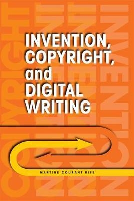 Invention, Copyright, and Digital Writing