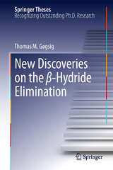 New Discoveries on the &beta;-Hydride Elimination - Thomas M. G&oslash;gsig