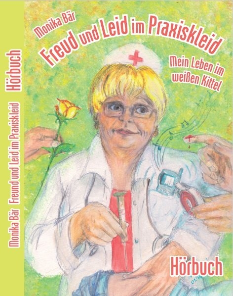 Freud und Leid im Praxiskleid - Monika B&auml;r