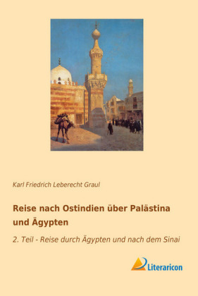 Reise nach Ostindien über Palästina und Ägypten