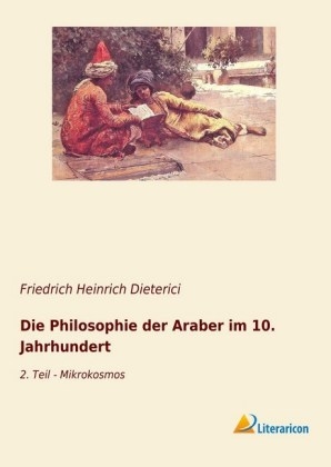 Die Philosophie der Araber im 10. Jahrhundert