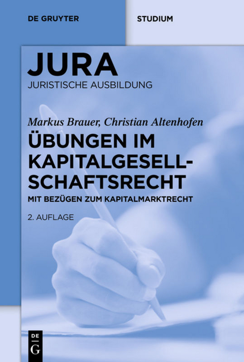 &Uuml;bungen im Kapitalgesellschaftsrecht - Markus Brauer, Christian Altenhofen
